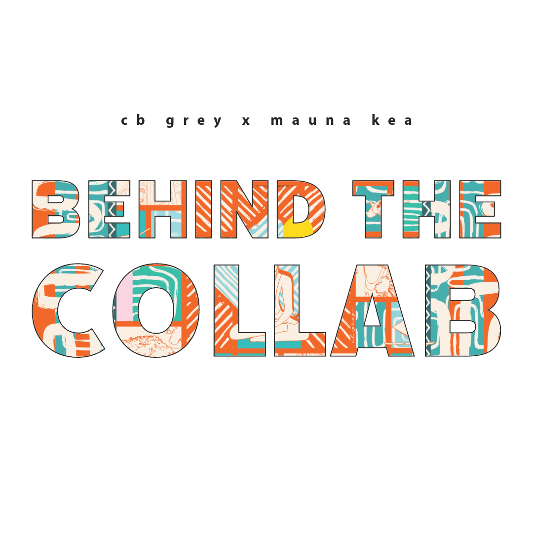 CB Grey x Mauna Kea